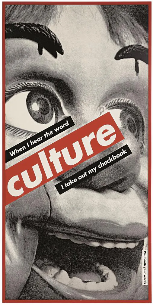 Untitled When I Hear The Word Culture I Take Out My Checkbook Widewalls
